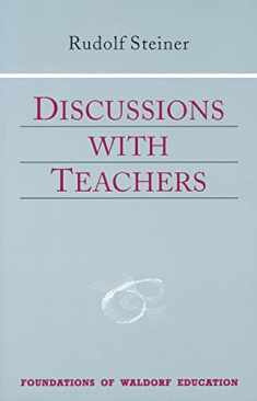 Discussions with Teachers: (CW 295) (Foundations of Waldorf Education, 3)