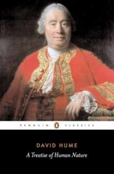 A Treatise of Human Nature: Being an Attempt to Introduce the Experimental Method of Reasoning into Mor (Penguin Classics)