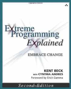 Extreme Programming Explained: Embrace Change, 2nd Edition (The XP Series)