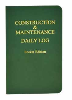 Construction & Maintenance Daily Log Pocket Edition (4in. x 6.5in.)