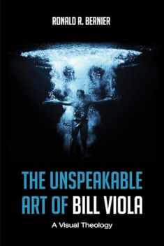 The Unspeakable Art of Bill Viola: A Visual Theology