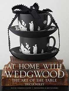 At Home with Wedgwood: The Art of the Table