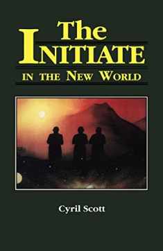 The Initiate in the New World (Volume 2)
