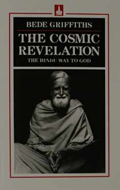 The Cosmic Revelation: The Hindu Way to God