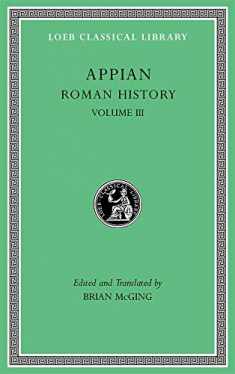 Roman History, Volume III (Loeb Classical Library)