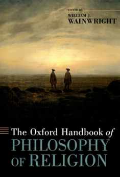 The Oxford Handbook of Philosophy of Religion (Oxford Handbooks)