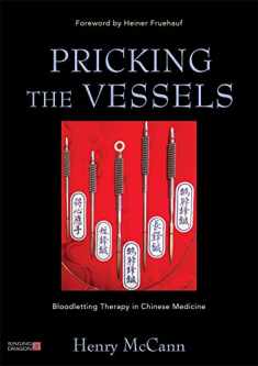 Pricking the Vessels: Bloodletting Therapy in Chinese Medicine