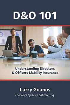 D&O 101: A Holistic Approach: Understanding Directors & Officers Liability Insurance