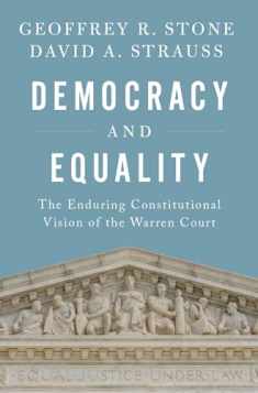 Democracy and Equality: The Enduring Constitutional Vision of the Warren Court (Inalienable Rights)