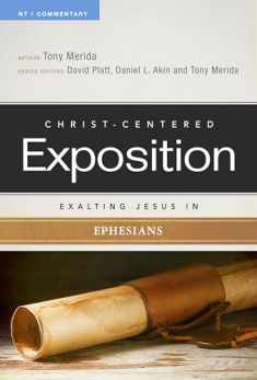 Exalting Jesus In Ephesians (Christ-Centered Exposition Commentary)