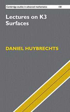 Lectures on K3 Surfaces (Cambridge Studies in Advanced Mathematics, Series Number 158)