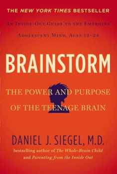Brainstorm: The Power and Purpose of the Teenage Brain