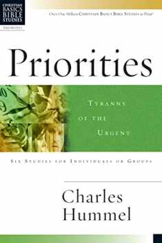 Priorities: Tyranny of the Urgent (Christian Basics Bible Studies)