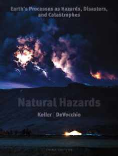 Natural Hazards: Earth's Processes as Hazards, Disasters, and Catastrophes, Books a la Carte Edition