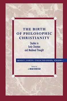 The Birth of Philosophic Christianity