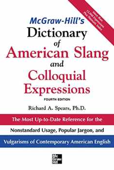 McGraw-Hill's Dictionary of American Slang and Colloquial Expressions: The Most Up-to-Date Reference for the Nonstandard Usage, Popular Jargon, and Vulgarisms of Contempos (McGraw-Hill ESL References)
