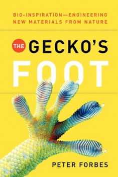 The Gecko's Foot: Bio-inspiration: Engineering New Materials from Nature