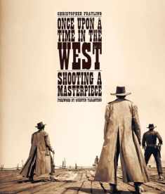 Once Upon a Time in the West: Shooting a Masterpiece