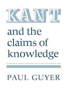 Kant and the Claims of Knowledge (Cambridge Paperback Library)