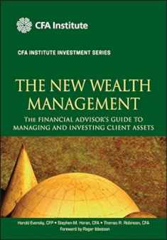 The New Wealth Management: The Financial Advisor's Guide to Managing and Investing Client Assets