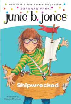 Junie B., First Grader: Shipwrecked (Junie B. Jones, No. 23)