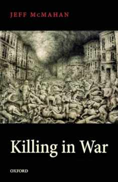 Killing in War (Uehiro Series in Practical Ethics)