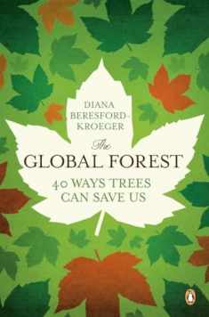 The Global Forest: Forty Ways Trees Can Save Us