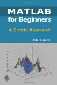 MATLAB For Beginners: A Gentle Approach