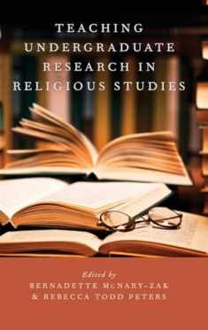 Teaching Undergraduate Research in Religious Studies (AAR Teaching Religious Studies)