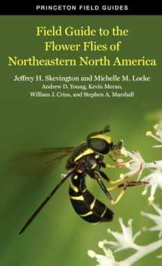 Field Guide to the Flower Flies of Northeastern North America (Princeton Field Guides, 118)
