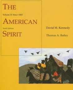 The American Spirit: United States History as Seen by Contemporaries, Volume II: Since 1865
