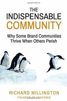 The Indispensable Community: Why Some Brand Communities Thrive When Others Perish