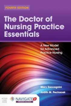 The Doctor of Nursing Practice Essentials: A New Model for Advanced Practice Nursing: A New Model for Advanced Practice Nursing