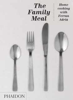 The Family Meal: Home cooking with Ferran Adrià