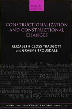 Constructionalization and Constructional Changes (Oxford Studies in Diachronic and Historical Linguistics)
