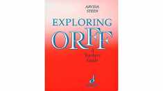 Exploring Orff: A Teacher's Guide