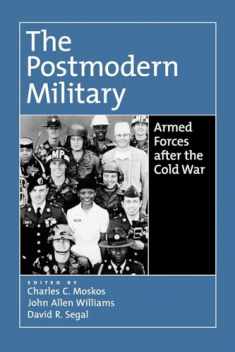The Postmodern Military: Armed Forces after the Cold War