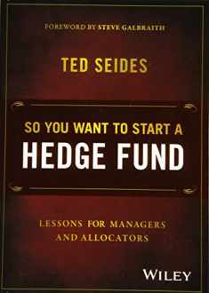 So You Want to Start a Hedge Fund?: Lessons for Managers and Allocators