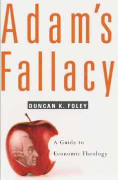 Adam’s Fallacy: A Guide to Economic Theology