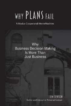 Why Plans Fail: Why Business Decision Making is More than Just Business (MemeMachine)