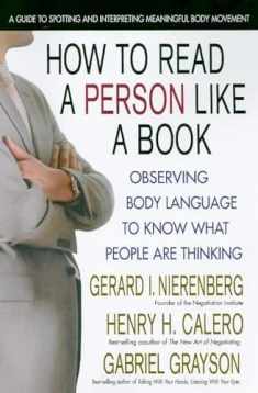 How to Read a Person Like a Book, Revised Edition: Observing Body Language to Know What People Are Thinking