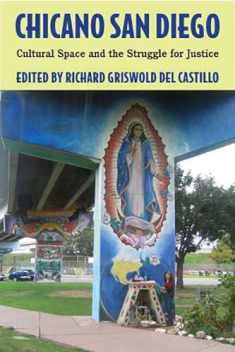 Chicano San Diego: Cultural Space and the Struggle for Justice