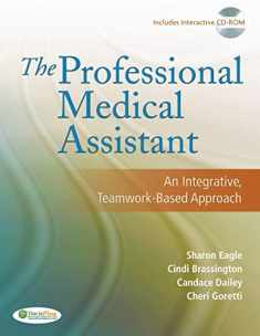 The Professional Medical Assistant: An Integrative, Teamwork-Based Approach (Text with CD-ROM)