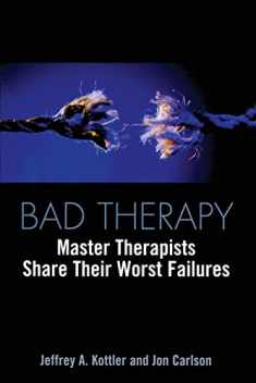 Bad Therapy: Master Therapists Share Their Worst Failures