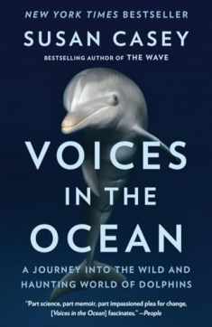 Voices in the Ocean: A Journey into the Wild and Haunting World of Dolphins