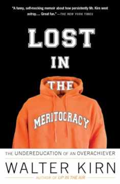 Lost in the Meritocracy: The Undereducation of an Overachiever