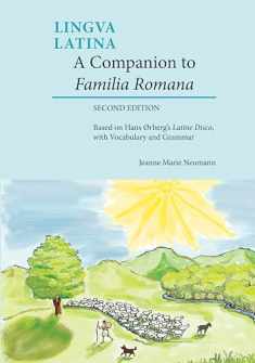 A Companion to Familia Romana: Based on Hans Ørberg’s Latine Disco, with Vocabulary and Grammar (Lingua Latina) (Latin and English Edition)