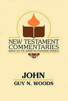 New Testament Commentary on John (New Testament Commentaries (Gospel Advocate))