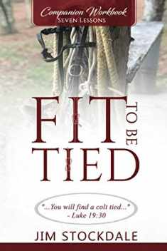 Fit To Be Tied Companion Workbook