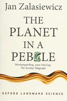 The Planet in a Pebble: A journey into Earth's deep history (Oxford Landmark Science)